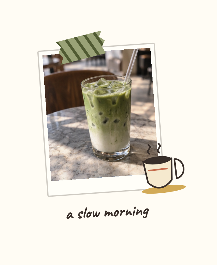 Sample page with iced matcha, a cup keepsake and the words a slow morning