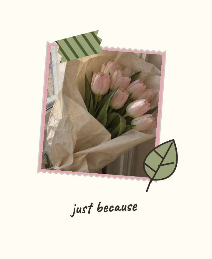 Sample page with tulips, a pressed leaf and the words just because